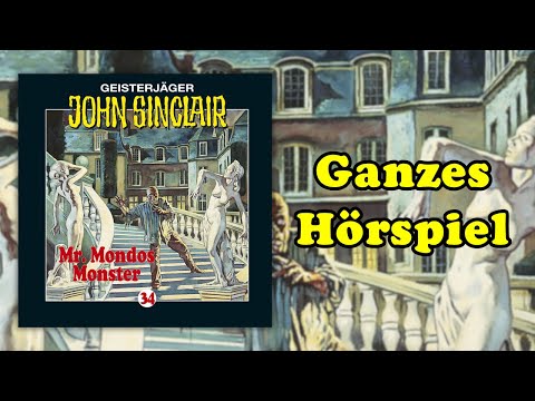 Mr. Mondos Monster (Teil 1 von 2) - John Sinclair 34 - ganzes Hörspiel