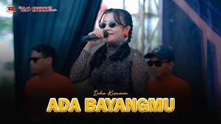 Download lagu ADA BAYANGMU - ICHA KISWARA - OM SAVANA SAKJOSE mp3