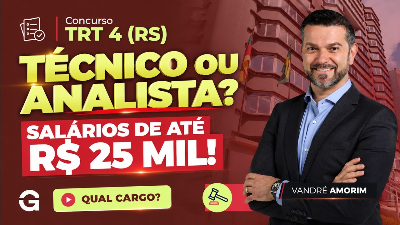 Concurso TRT 4 | Técnico ou Analista? Nomeações e Salários de Até R$ 25 Mil!