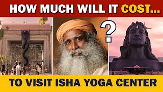 How Much Will it COST To Visit Sadhguru's ISHA YOGA CENTER| Ashram Fee | @sadhguru  @ishafoundation
