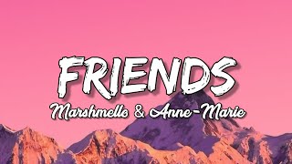 Marshmello and Anne-Marie - FRIENDS (Lyrics)