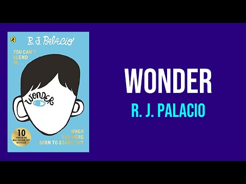 Wonder by R. J. Palacio - Summary and Analysis