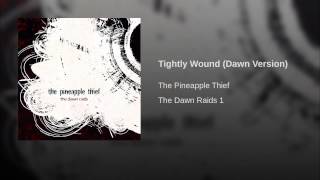 Tightly Wound (Dawn Version)