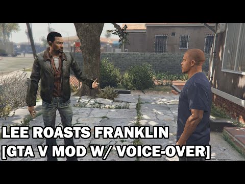 Lee Roasts Franklin [GTA V mod w/ voice-over]