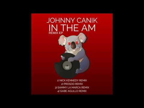 Johnny Canik - In The AM (Nick Kennedy Remix)