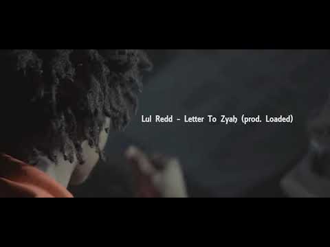 Lul Redd - Letter To Zyah (prod. Loaded)  Audio