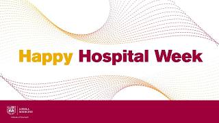 Loyola Medicine Celebrates Hospital Week