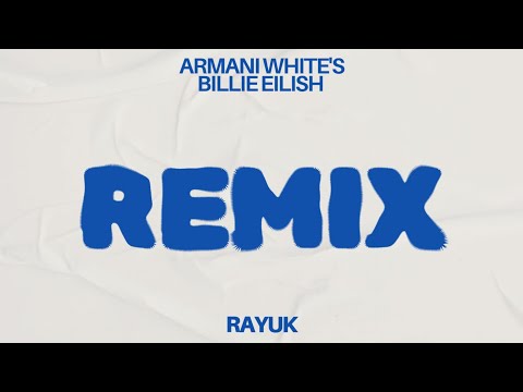 RayuK - Billie Eilish REMIX | Armani White
