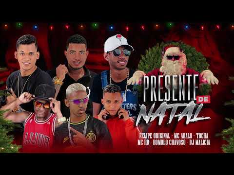 Mc Abalo, Mc Tocha, Felipe Original, Romulo Chavoso, Mc RD, Dj Malicia - Presente de Natal