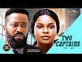 TWO CAPTAINS FREDRICK LEONARD SARIAN MARTINS Nigerian Movies 2025 Latest Full Movies