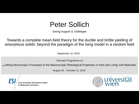 Peter Sollich - Towards a complete mean-field theory for the ductile and brittle yielding of amorp..