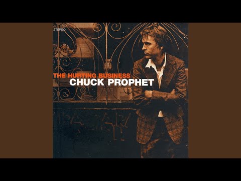 Dyin' All Young - Chuck Prophet