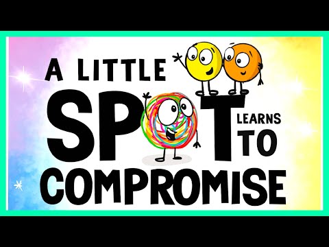 📖 🤝 A Little Spot Learns to Compromise By Diane Alber READ ALOUD