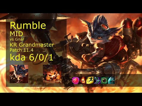 Rumble vs Gnar Mid - KR Grandmaster 6/0/1 Patch 11.4 Gameplay // [롤] 럼블 vs 나르 미드