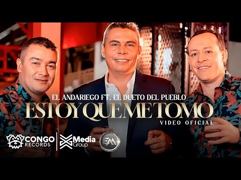 Estoy Que Me Tomo - El Andariego Ft. El Dueto Del Pueblo (Video Oficial)