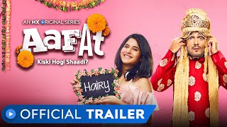 Aafat | Official Trailer | RATED 18+ | MX Original Series | MX Player