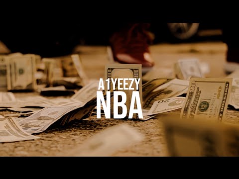 A1Yeezy - NBA (Official Video)