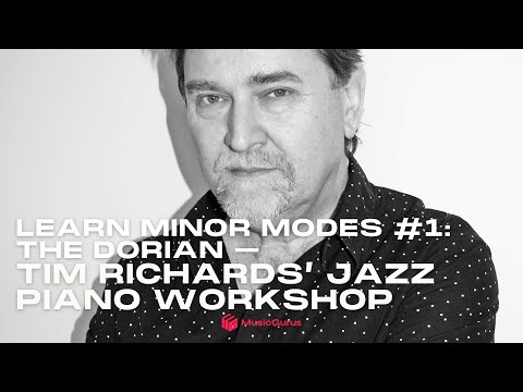 Learn Minor Modes #1: The DORIAN – Tim Richards’ Jazz Piano Workshop