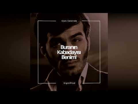 Canı Cebinde & ErgünProd - Buranın Kabadayısı Benim !