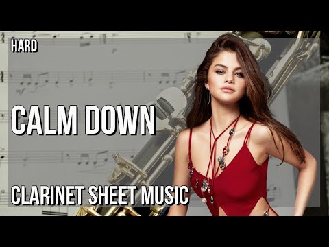 Clarinet Sheet Music: How to play Calm Down by Rema ft Selena Gomez