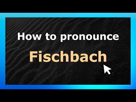 How to Pronounce Fischbach (French Pronunciation / France) | Pronounce Names