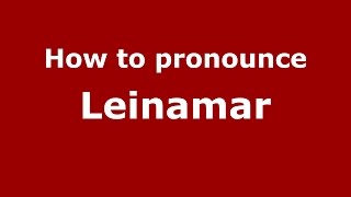 How to pronounce Leinamar