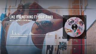 Miscellaneous X Coeur Nwar Ft. Biga*Ranx: Like It's Nothing