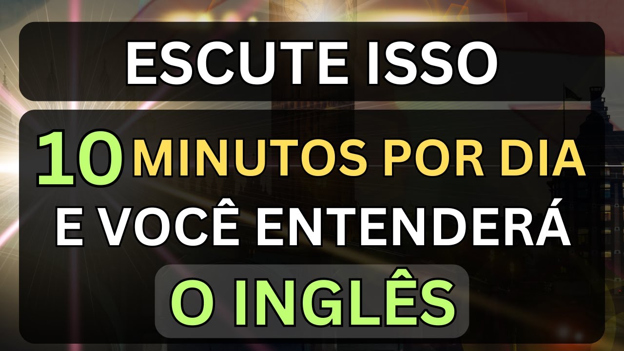 👉ESCUTE ISSO 10 MINUTOS CADA DIA E VOCÊ ENTENDERÁ O INGLÊS #8  🗽AULA DE INGLÊS PARA INICIANTES