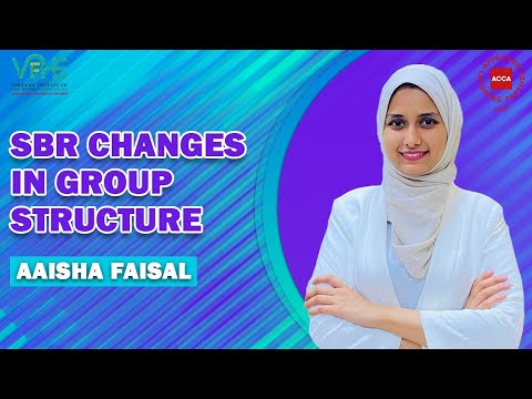 SBR Changes in Group Structure | ACCA SBR