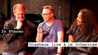 In Stereo: Glashaus live in Leipzig & im Interview