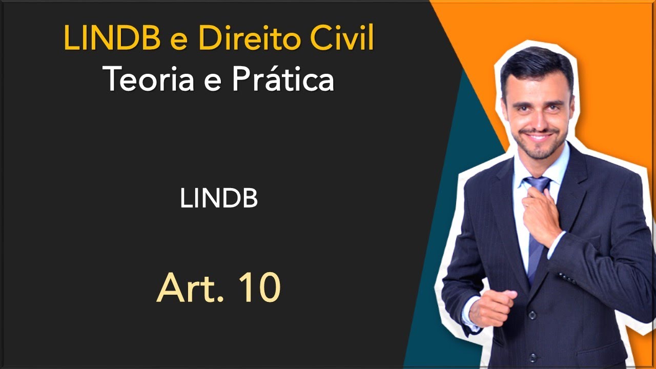Direito Civil Teoria e Prática | LINDB | Art. 10
