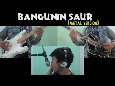 Ariiezbreakz - Bangunin Saur (Metal version)