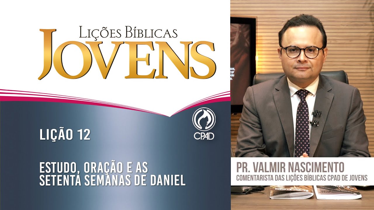 Lição 12 - Lições Bíblicas Jovens - 3º Trim./2024 - CPAD