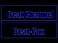 Beat Channel | Beat-Box | Премьера моего канала | 