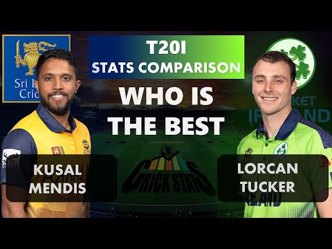 Kusal Mendis  vs Lorcan Tucker T20I Stats Comparison - SL vs IRE Keepers stats comparison