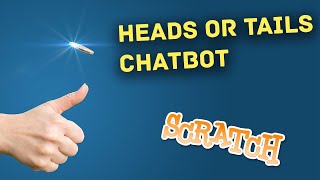 Scratch 3.0 Tutorial: Making a chatbot that plays 'heads or tails' (Full Lesson)