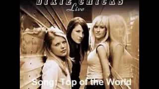 Top of the World by Dixie Chicks