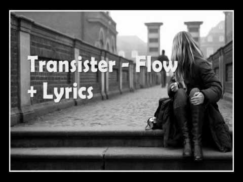 Transister - Flow (Lyrics)