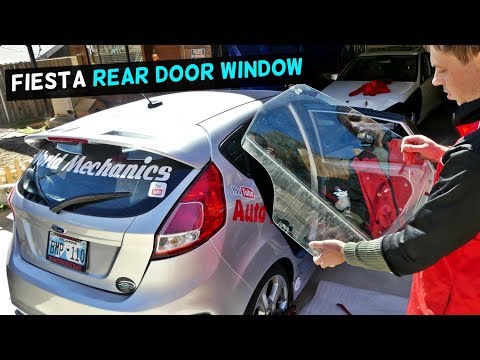 HOW TO REMOVE OR REPLACE REAR DOOR WINDOW ON FORD FIESTA MK7