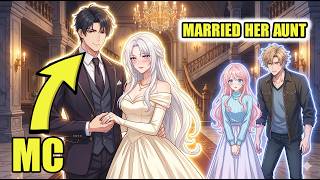 COMPLETED | I Was Reborn and Married My Ex’s Powerful Aunt | MANHWA RECAP