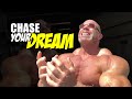 All You Need to Chase Your Dream is This!