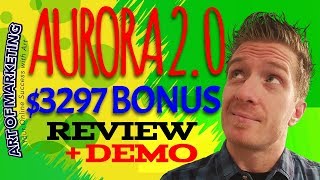 Aurora 2 0 Review | Demo | $3297 Bonus | Aurora 2 0 by Brendan Mace Review