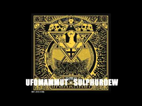 Ufomammut - Sulphurdew