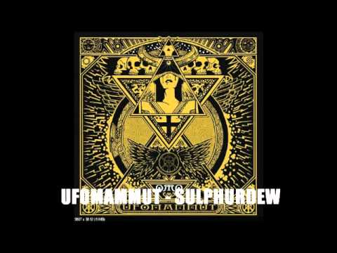 Ufomammut - Sulphurdew