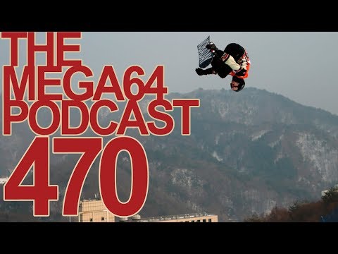 MEGA64 PODCAST: EPISODE 470 - OLYMPIC DREAMS