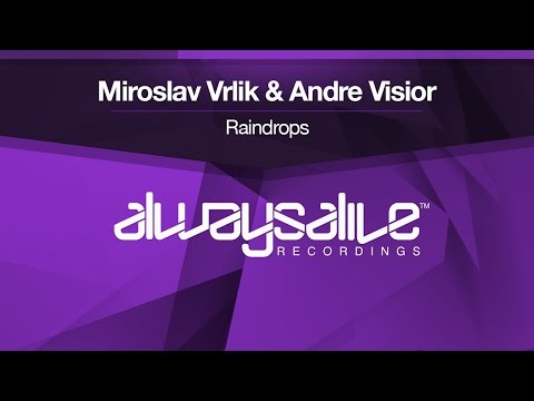 Miroslav Vrlik & Andre Visior - Raindrops [OUT NOW]
