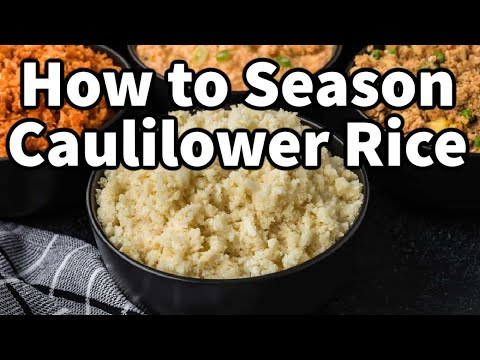 How to Season Cauliflower Rice so it tastes amazing!