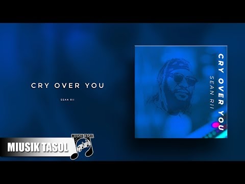 Sean Rii - Cry Over You