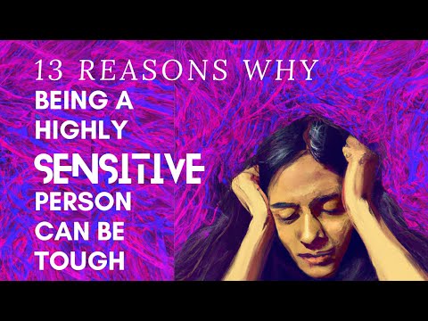 13 Reasons Why Being a Highly Sensitive Person Can Be Tough
