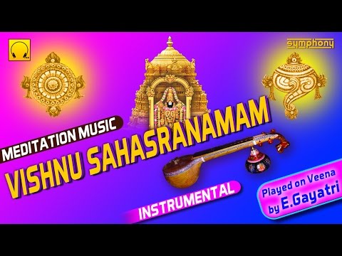Sri Vishnu Sahasranamam | Veena E Gayathri | Meditation Music